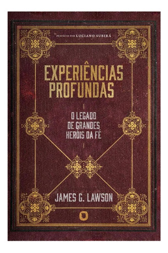 Experiências Profundas | O Legado De Grandes Heróis Da Fé | James G. Lawson, De James G. Lawson. Editorial Orvalho, Tapa Mole En Português