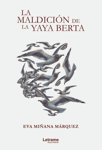 La Maldiciãâ³n De La Yaya Berta, De Miñana Mñarquez, Eva. Editorial Letrame S.l., Tapa Blanda En Español