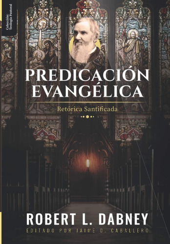 Libro: Predicacion Evangelica: Retorica Santificada (spanish