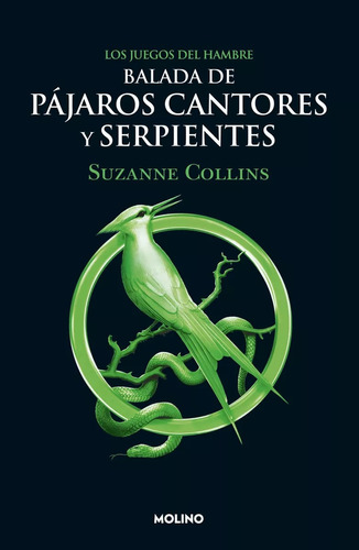 Balada De Pájaros Cantores Y Serpientes - Suzanne Collins