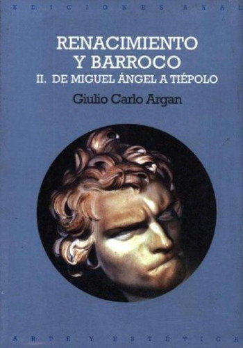 Renacimiento Y Barroco 2: El Arte Italiano De Miguel Angel A