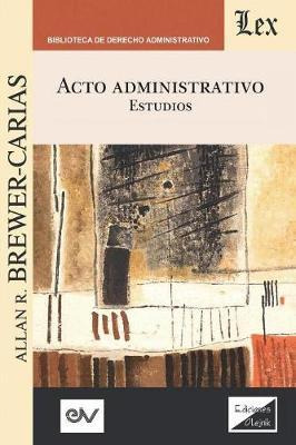 Libro Acto Administrativo. Estudios - Allan R Brewer-carias