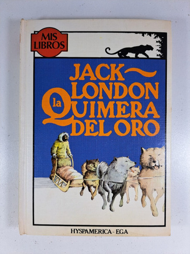 La Quimera Del Oro - Jack London Tapa Dura Ilustrado