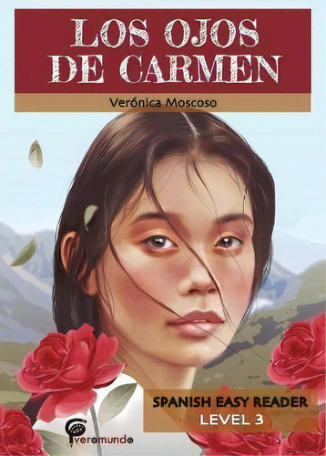 Los Ojos De Carmen : Spanish Easy Reader, De Veronica Moscoso. Editorial Veromundo, Tapa Blanda En Español