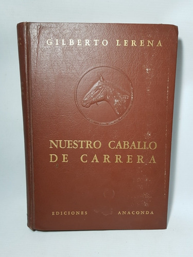 Antiguo Libro Nuestro Caballo De Carrera Lerena Mag 57226