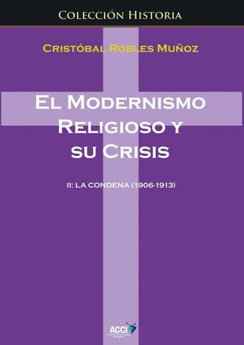 El Modernismo Religioso Y Su Crisis Ii