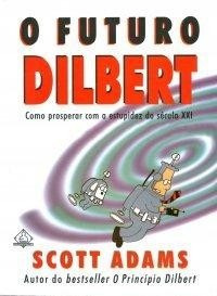 O Futuro Dilbert - Livro - Scott Adams