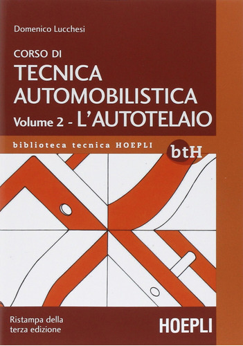 Ii.corso Di Tecnica Automobilistica Domenico, Lucchesi Hoepl