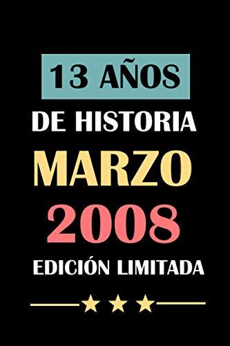 13 Años De Historia Marzo 2008 Edicion Limitada: Cuaderno Cu