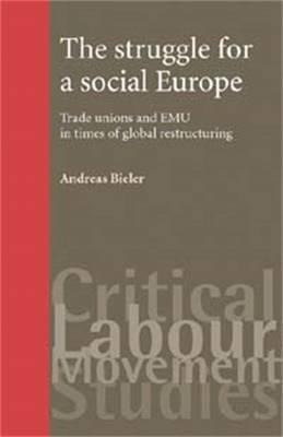 Libro The Struggle For A Social Europe : Trade Unions And...