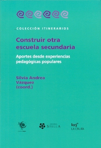Construir Otra Escuela Secundaria - Vazquez Silvia Andrea