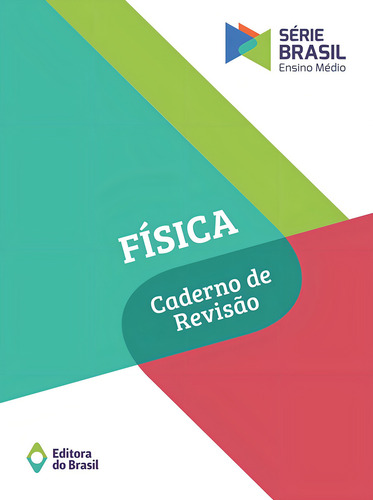 Física - Caderno de revisão - Volume único - Ensino médio, de Editora do Brasil. Série Brasil Editorial Editora do Brasil, capa mole em português, 2016