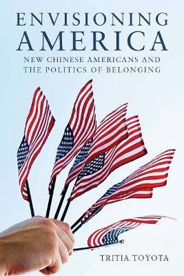 Libro Envisioning America : New Chinese Americans And The...