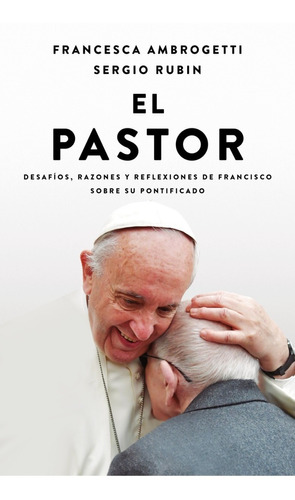 Libro El Pastor - Sergio Rubin - Francesca Ambrogetti