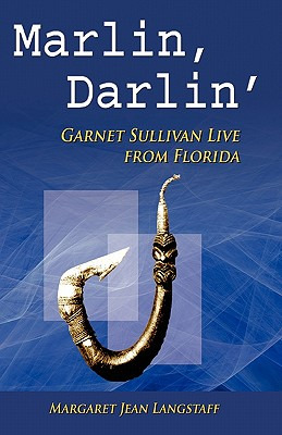 Libro Marlin, Darlin': Garnet Sullivan Live From Florida ...