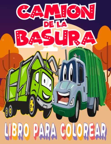 Camion De La Basura Libro Para Colorear: Libro Para Colorear