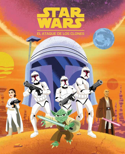 Libro Star Wars. El Ataque De Los Clones