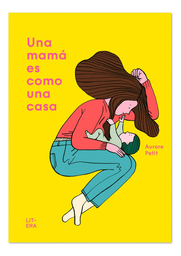 Una Mama Es Como Una Casa - Petit Aurore