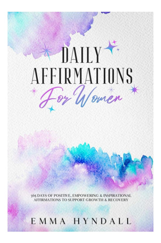 Libro: Afirmaciones Diarias Para Mujeres: 365 Días De Positi
