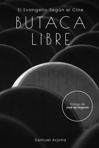 Libro: Butaca Libre: El Evangelio Según El Cine (cine Y Fe) 