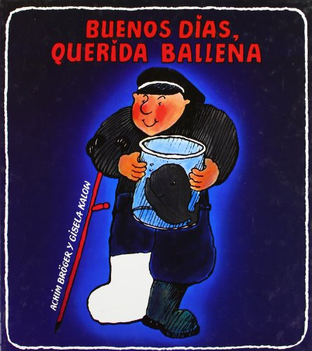 Libro Buenos Dias Td Querida Ballena De Broger Achim Grupo C