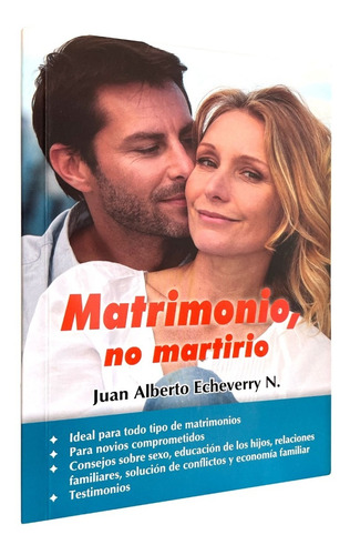 Matrimonio, No Martirio - Juan Alberto Echeverry