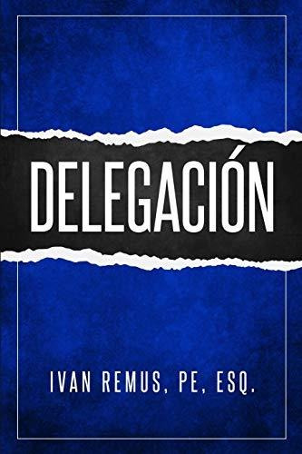 Libro : Delegacion Una Guia Completa De Gerencia Y Liderazg