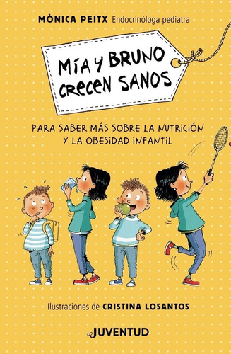 Mia Y Bruno Crecen Sanos - Nutricion Y Obesidad Infantil