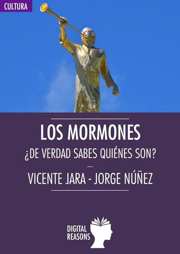 Los Mormones. ¿de Verdad Sabes Quiénes Son?: ¿de Verdad Sabe