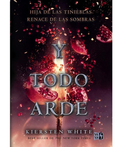 Libro Hija De Las Tinieblas 3: Y Todo Arde - Kiersten White