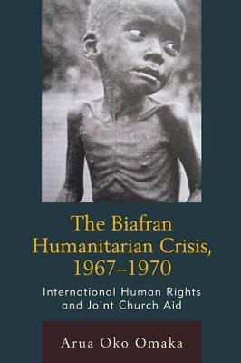 Libro The Biafran Humanitarian Crisis, 1967-1970 : Intern...