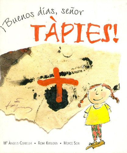 Libro ¡ Buenos Días, Señor Tápies ! De Maria Angels Comella