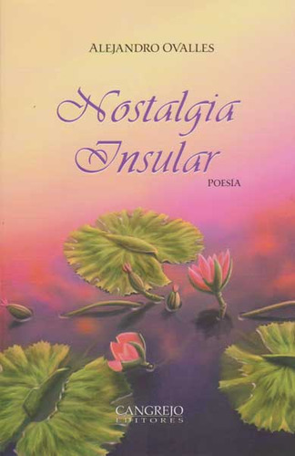 Nostalgia Insular: Nostalgia Insular, de Alejandro Ovalles Ángeles. Serie 9589782576, vol. 1. Editorial Cangrejo Editores, tapa blanda, edición 2006 en español, 2006