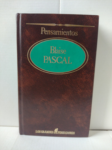 Blaise Pascal / Pensamientos (tapa Dura)