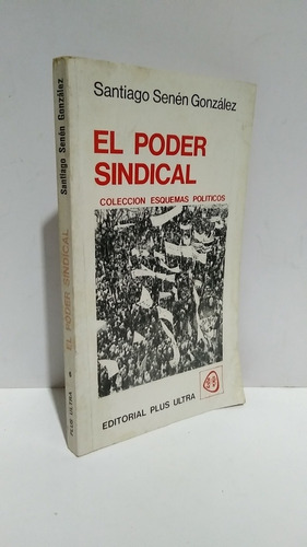 Poder Sindical Politica Senén González Plus Ultra
