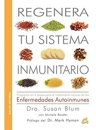 Regenera Tu Sistema Inmunitario, Dra Susan Blum, Gaia