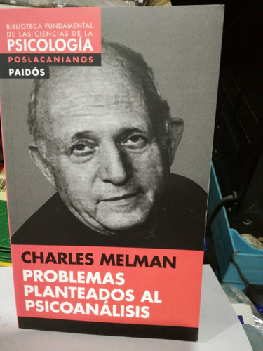 Problemas Planteados Al Psicoanálisis Charles Gelman