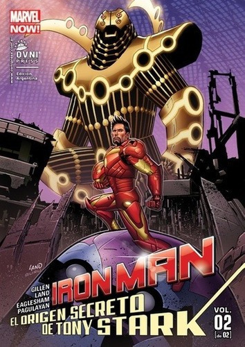 Iron Man Marvel Now 03 El Origen Secreto De Tony Sta, de GILLEN. Editorial OVNI PRESS MARVEL en español