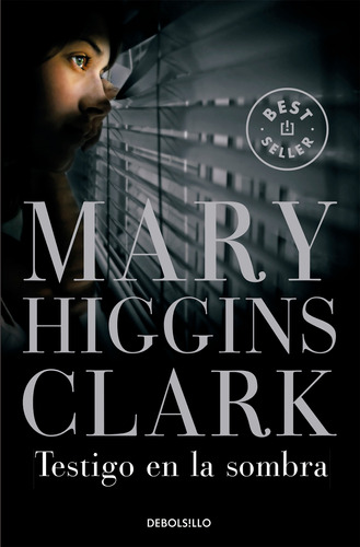 Testigo En La Sombra - Higgins Clark, Mary  - *