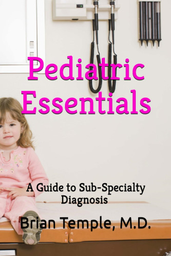 Libro:  Pediatric Essentials: Sub-specialty Diagnosis