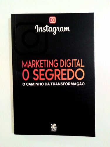 Livro:     Marketing Digital  -  O Segredo -  Instagram 