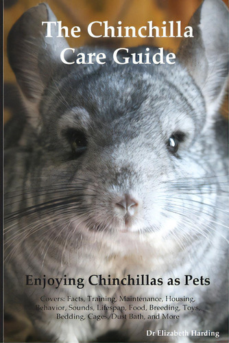 The Chinchilla Care Guide, De Harding, Elizabeth. Editorial Lightning Source Inc, Tapa Blanda En Inglés