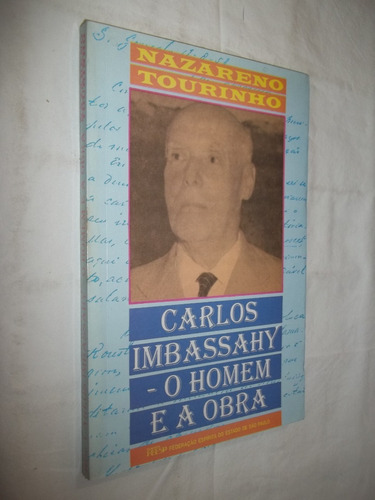 Livro Carlos Imbassahy O Homem E A Obra Nazareno Tourinho