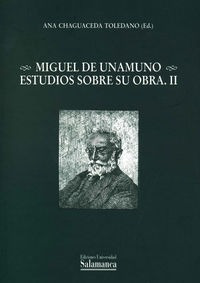 Miguel De Unamuno. Estudios Sobre Su Obra. Ii - Chaguaced...