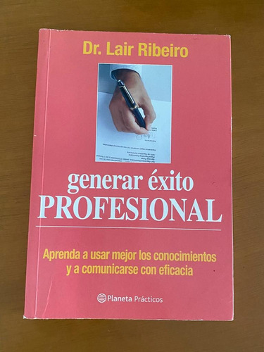 Libro Generar Exito Profesional, Dr Lair Ribeiro