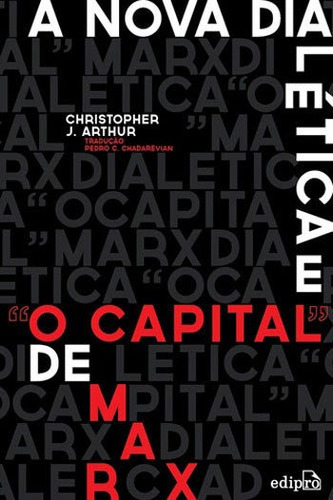 A Nova Dialética E O Capital De Marx, De Arthur, Christopher J.. Editora Edipro, Capa Mole, Edição 1ª Edição - 2016 Em Português
