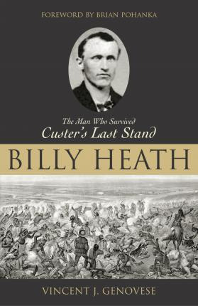 Libro Billy Heath : The Man Who Survived Custer's Last St...