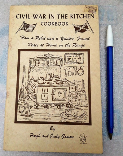 Civil War In The Kitchen Cookbook Hudh And Judy Gowan Usado