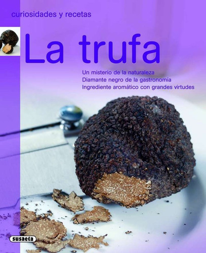 La Trufa (curiosidades Y Recetas) / Susaeta