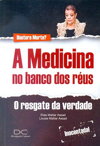 Libro Medicina No Banco Dos Reus A De Assad Elias Mattar Ass